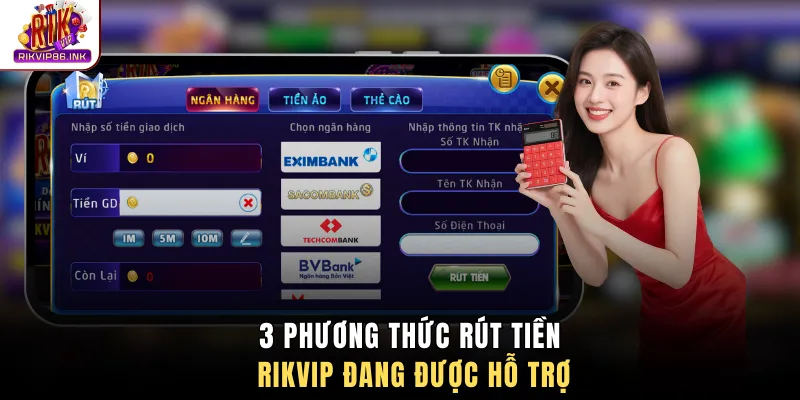 3 phương thức rút tiền Rikvip đang được hỗ trợ