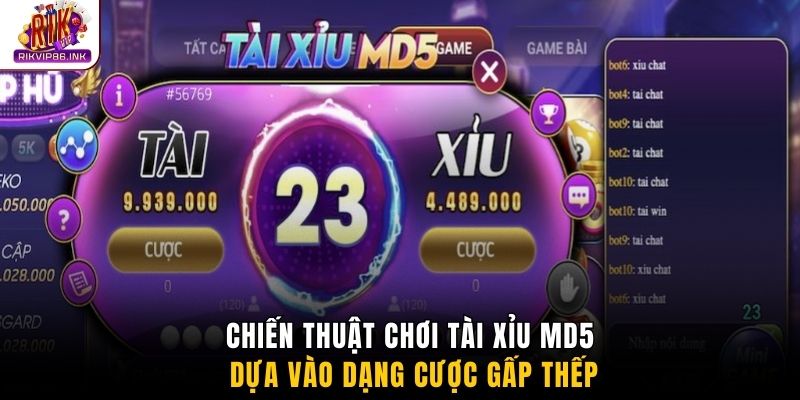 Chiến thuật chơi tài xỉu MD5 dựa vào dạng cược gấp thếp