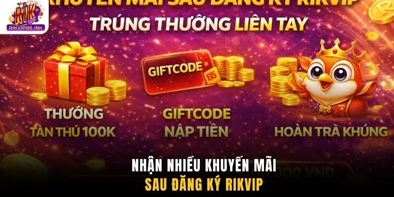 Nhận nhiều khuyến mãi sau đăng ký