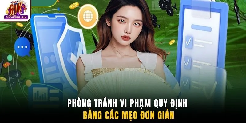 Phòng tránh vi phạm quy định bằng các mẹo đơn giản