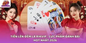 Tiến lên đếm lá RIKVIP